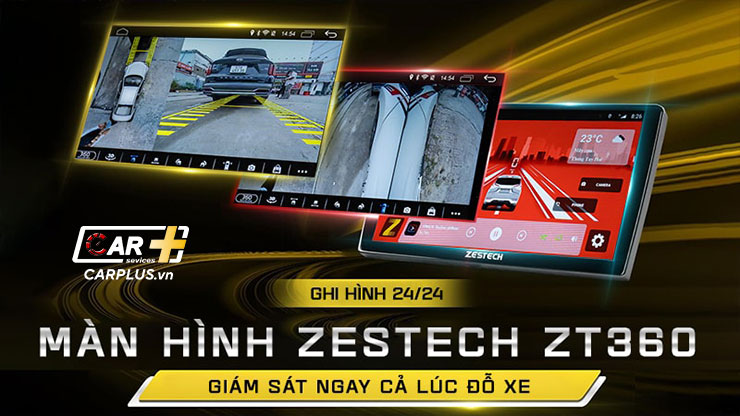 Màn hình Android Zestech ZT360 ghi hình giám sát đỗ xe