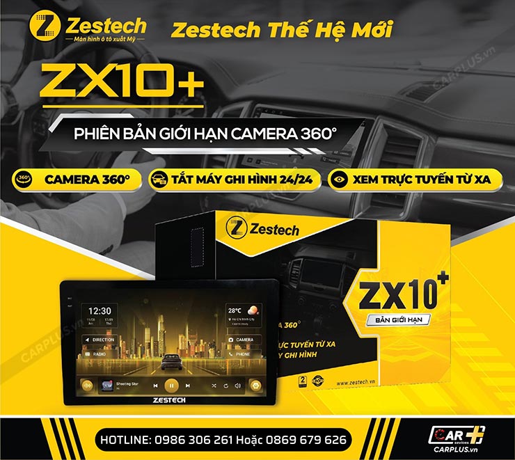 Màn hình Android Zestech ZX10+ Phiên Bản Giới Hạn Camera 360